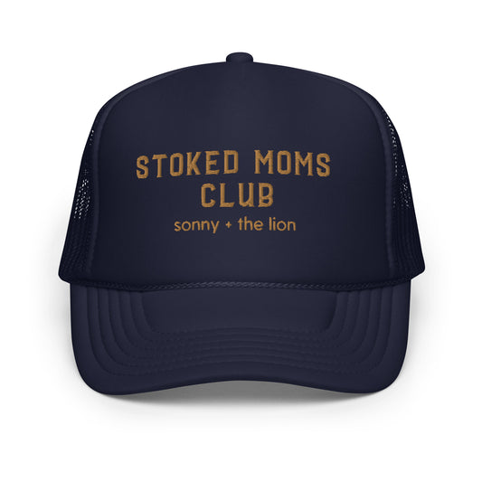 Stoked Moms Embroidered Foam Trucker Hat